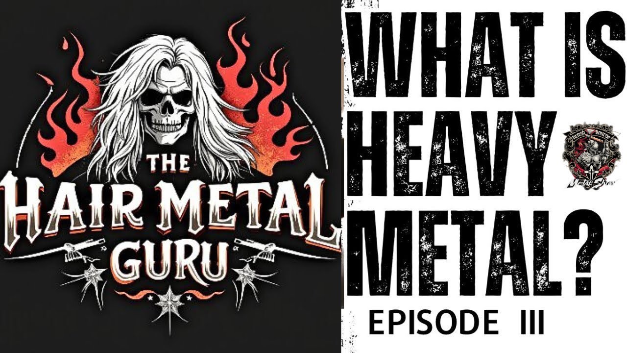 What Is Heavy Metal? III : With Hair Metal Guru