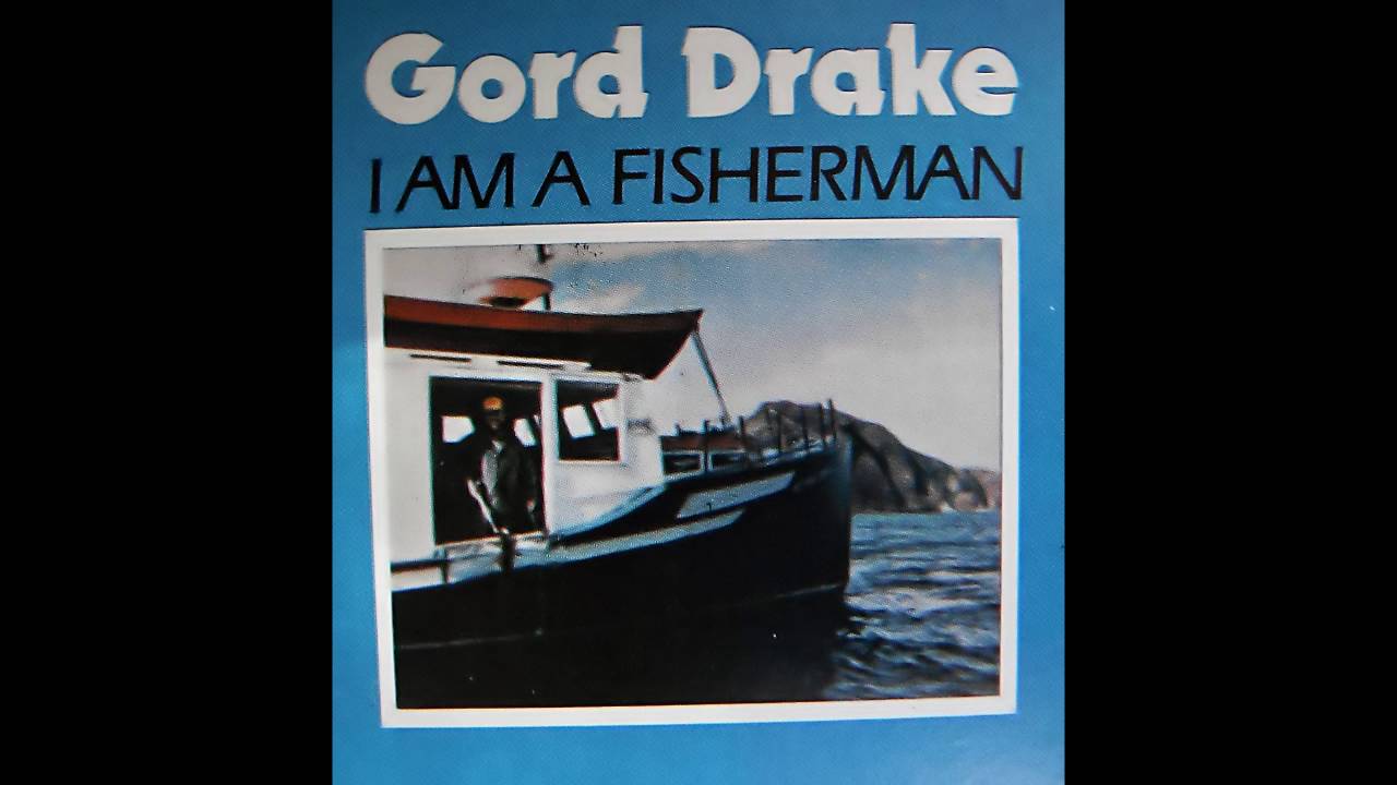 Gord Drake - I Am A Fisherman ( FULL ALBUM)