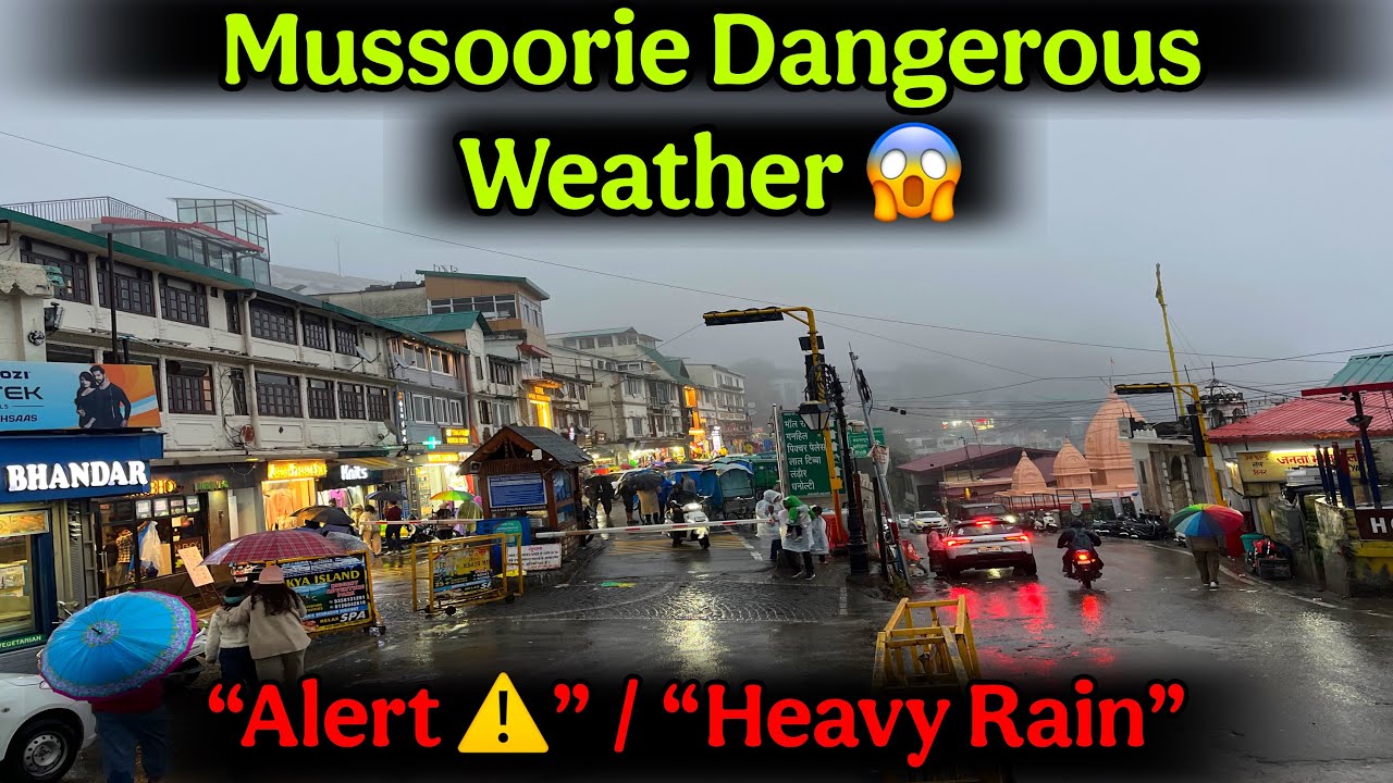 Mussoorie Me Aaj Itna Khatarnaak Mausam 😱 | Heavy Rain Alert ⚠️ | Mussoorie Weather Update 2026