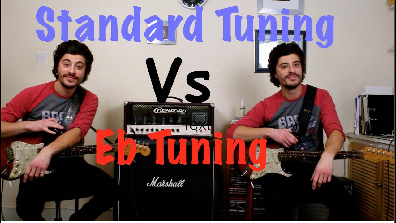 Standard Tuning Vs Eb tuning