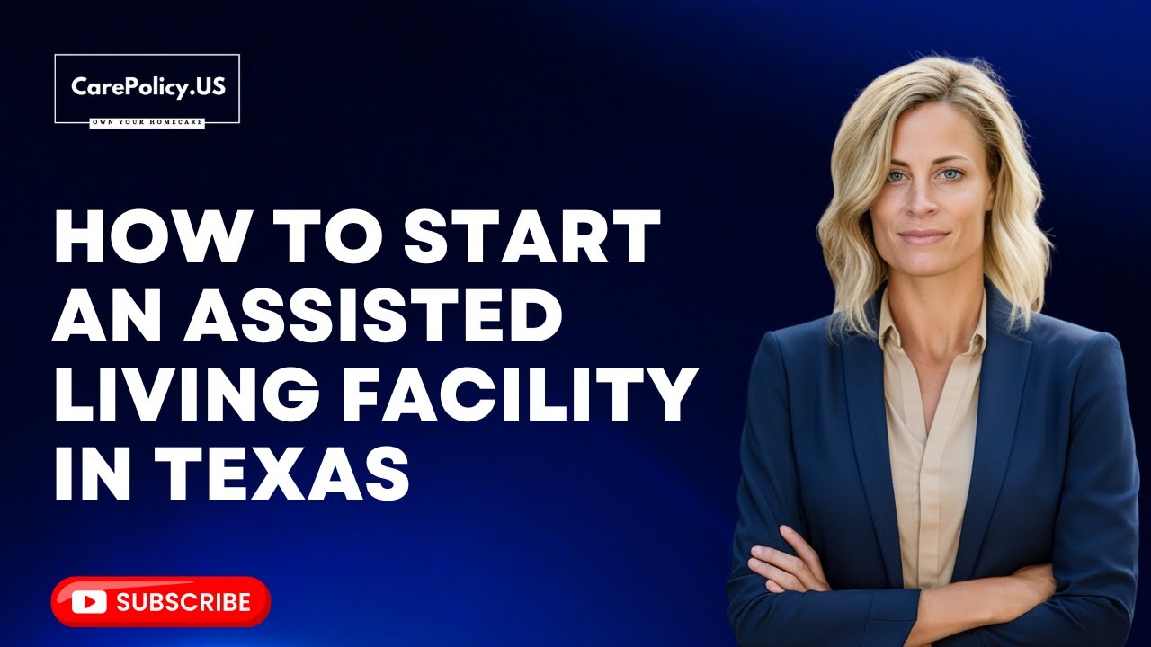 How to Start an Assisted Living Facility in Texas | Texas Licensure | Assisted Living Licensing