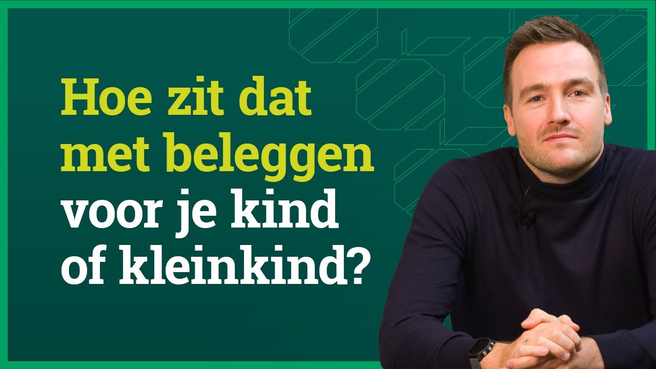 Beleggen voor je kind of kleinkind