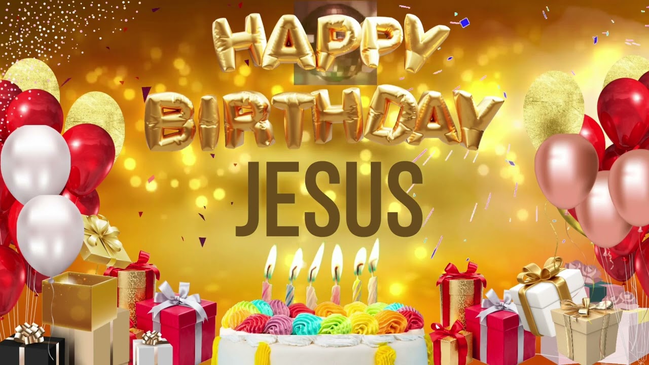 JESUS - Happy Birthday Jesus