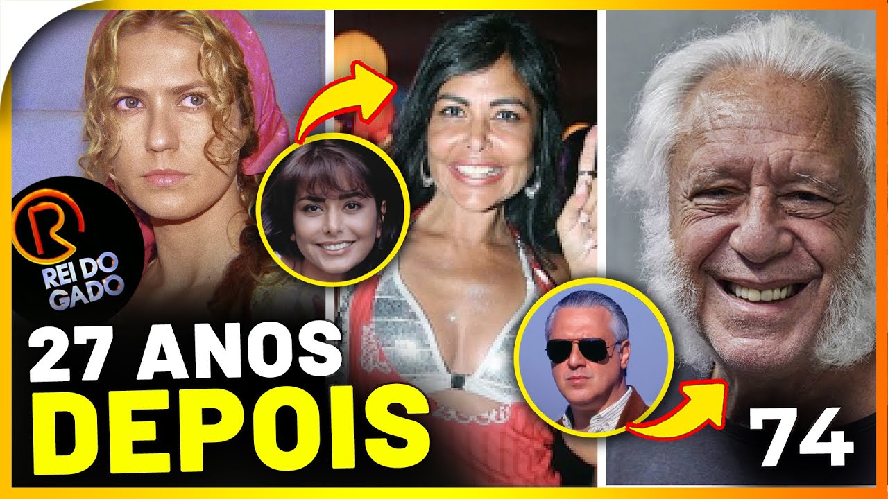 Como estão os ATORES da Novela O REI DO GADO ? (1996) Elenco completo antes e depois