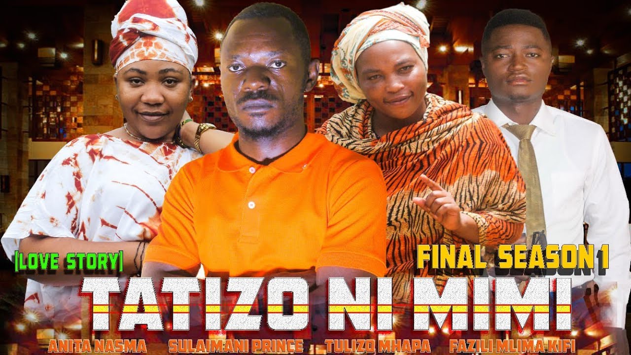 TATIZO NI MIMI  EP 26 FINAL (SEASON 1) (LOVE STORY ❤️❤️)