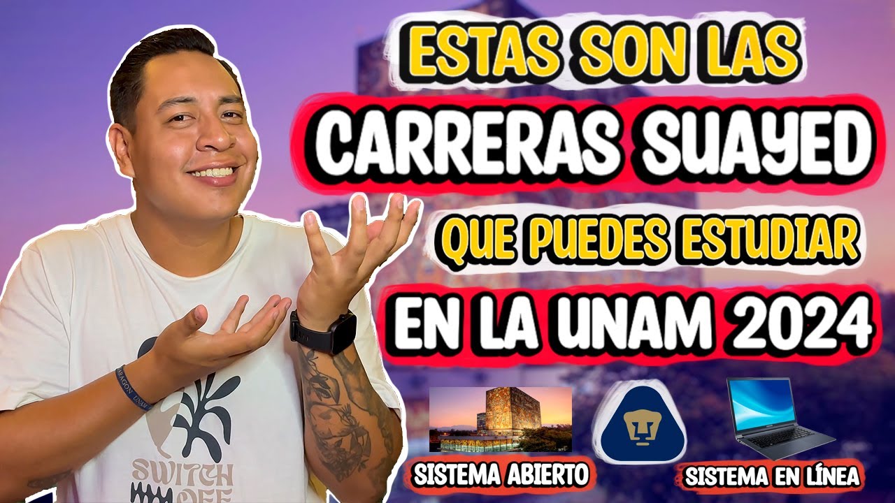 Estas son las CARRERAS del SISTEMA SUAYED UNAM que puedes estudiar 2024 :)