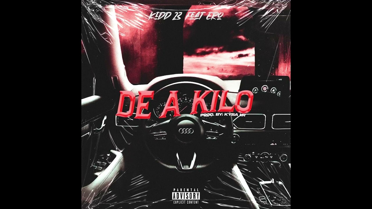 De A Kilo - Kidd 23 FT Ero (Audio Oficial)