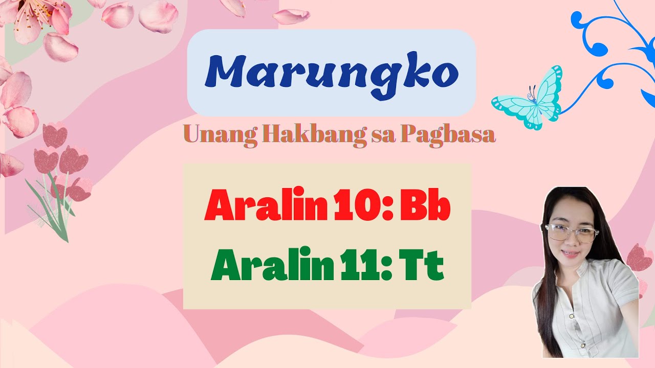 MARUNGKO UNANG HAKBANG SA PAGBASA | ARALIN 10 - 11