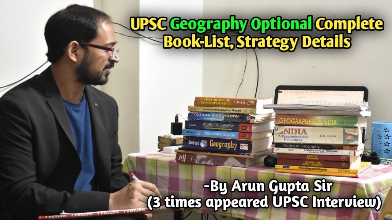UPSC Geography Optional Complete Book-List, Strategy Details-By Arun Gupta