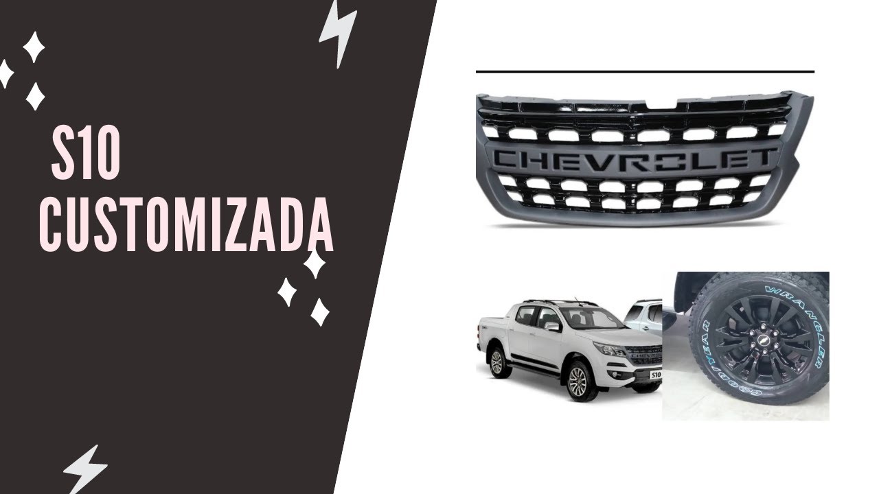 S10 customizada com grade importada pneu 265/60R18 e Rodas em Pintura Blac piano