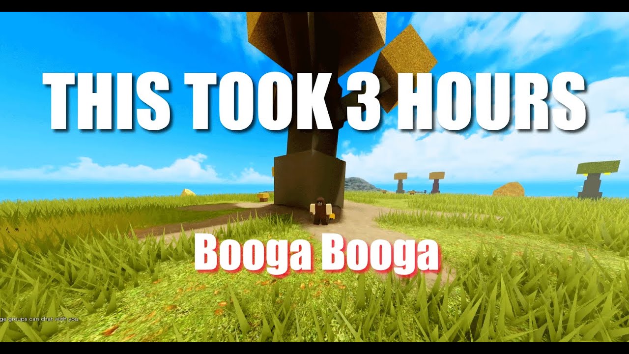 Taking 3 hours to chop the Ancient Tree (Booga Booga)