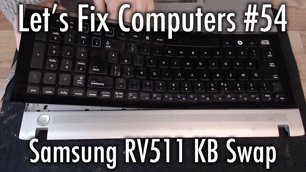 LFC#54 - Samsung RV511 KB Swap