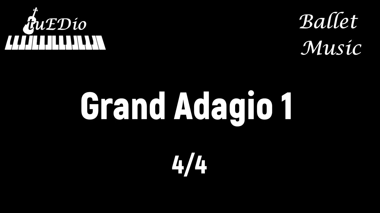 Grand Adagio 1 - Ballet Music [tuEDio]