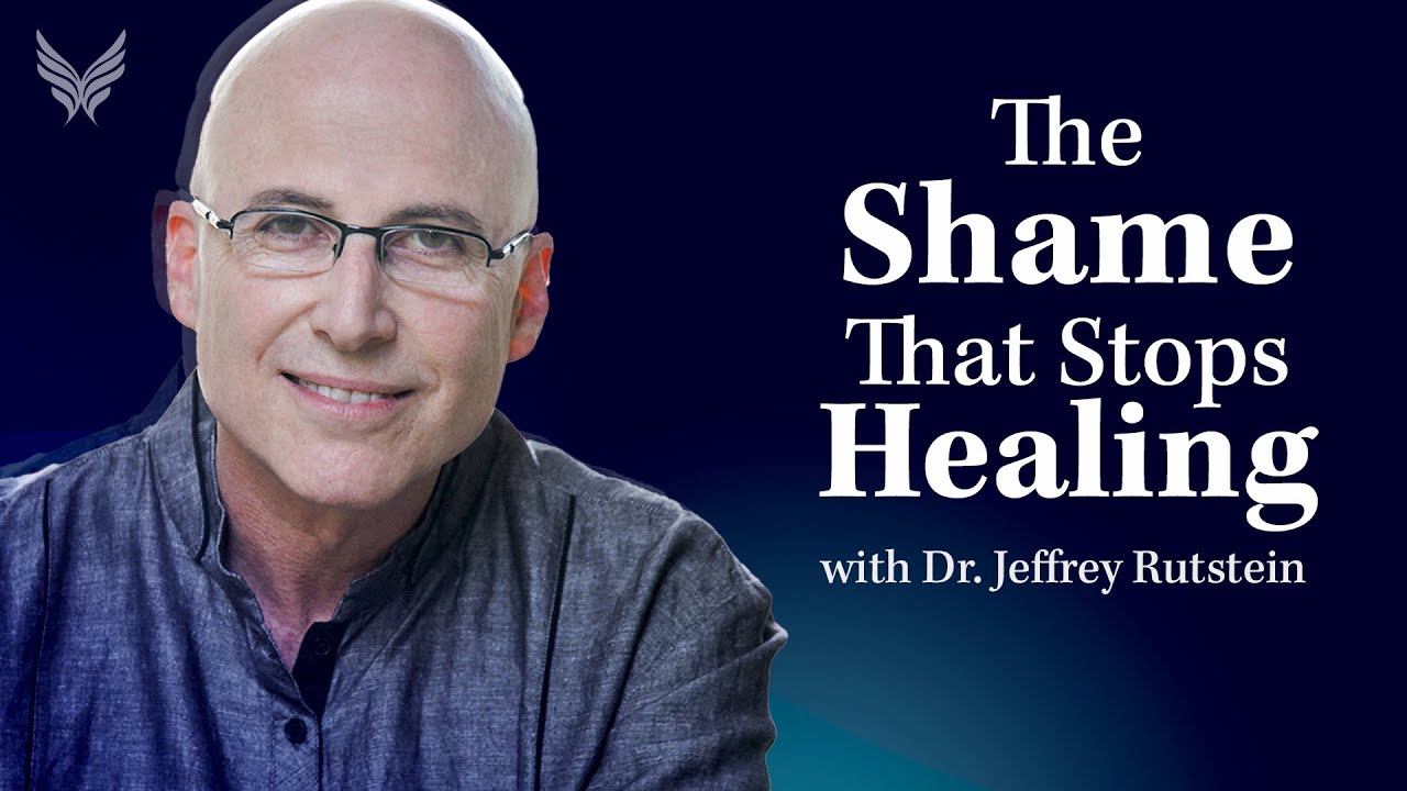 When Shame Gets In The Way of Healing | Dr. Jeffrey Rutstein #trauma #shame