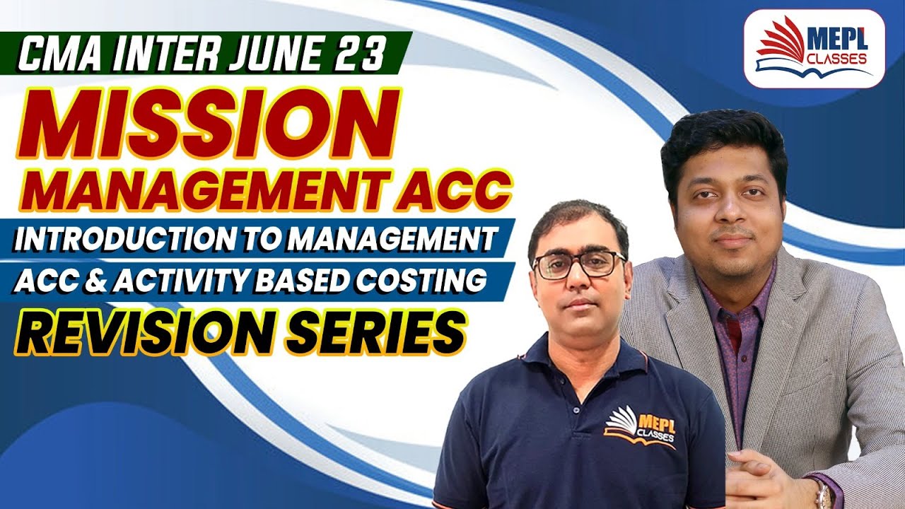 CMA INTER  - Mission Management Accounts | Introduction & Activity Based Costing | MEPL Classes
