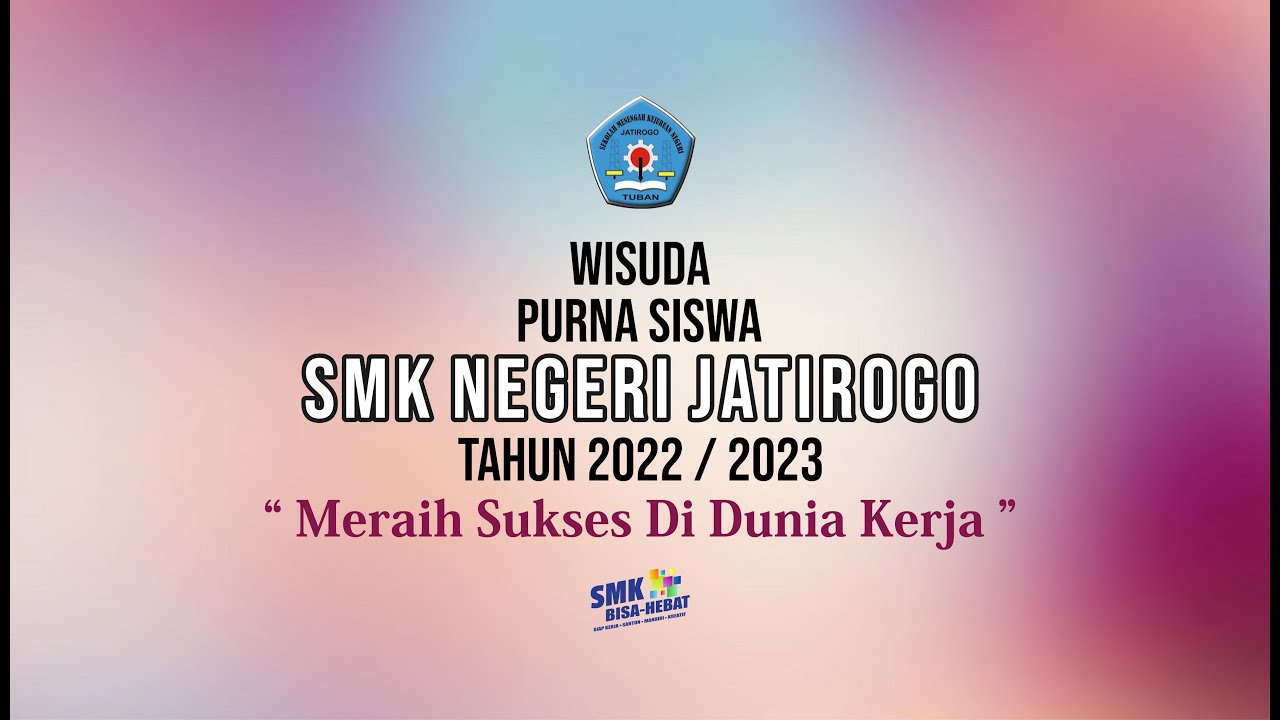 WISUDA PURNA SISWA  SMK N Jatirogo Tahun 2022/2023