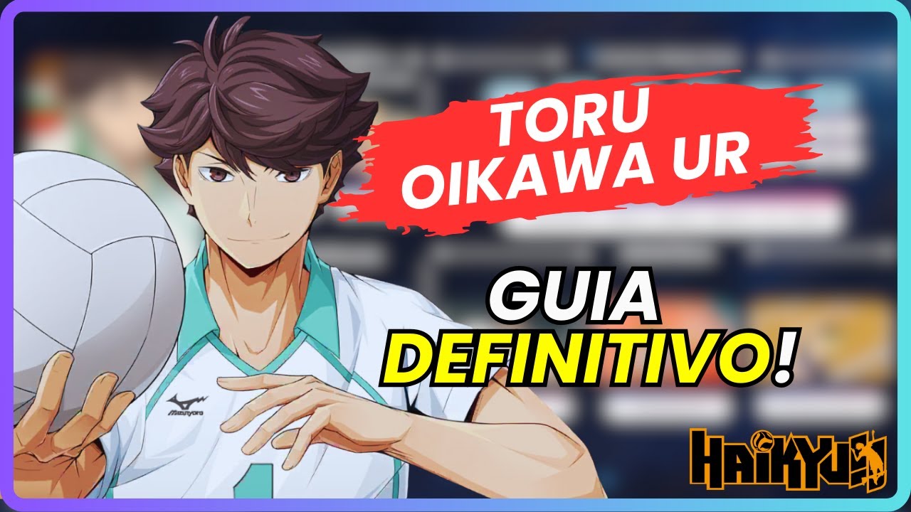 Guia Completo Oikawa UR | Melhores Potenciais, Habilidades e Dicas! | HAIKYU!! FLY HIGH