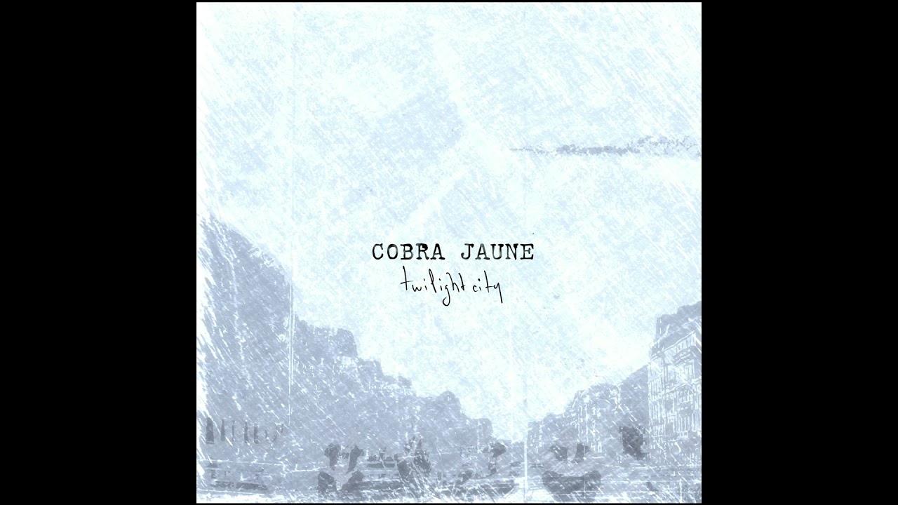 COBRA JAUNE - TWILIGHT CITY FULL ALBUM  (AUDIO)