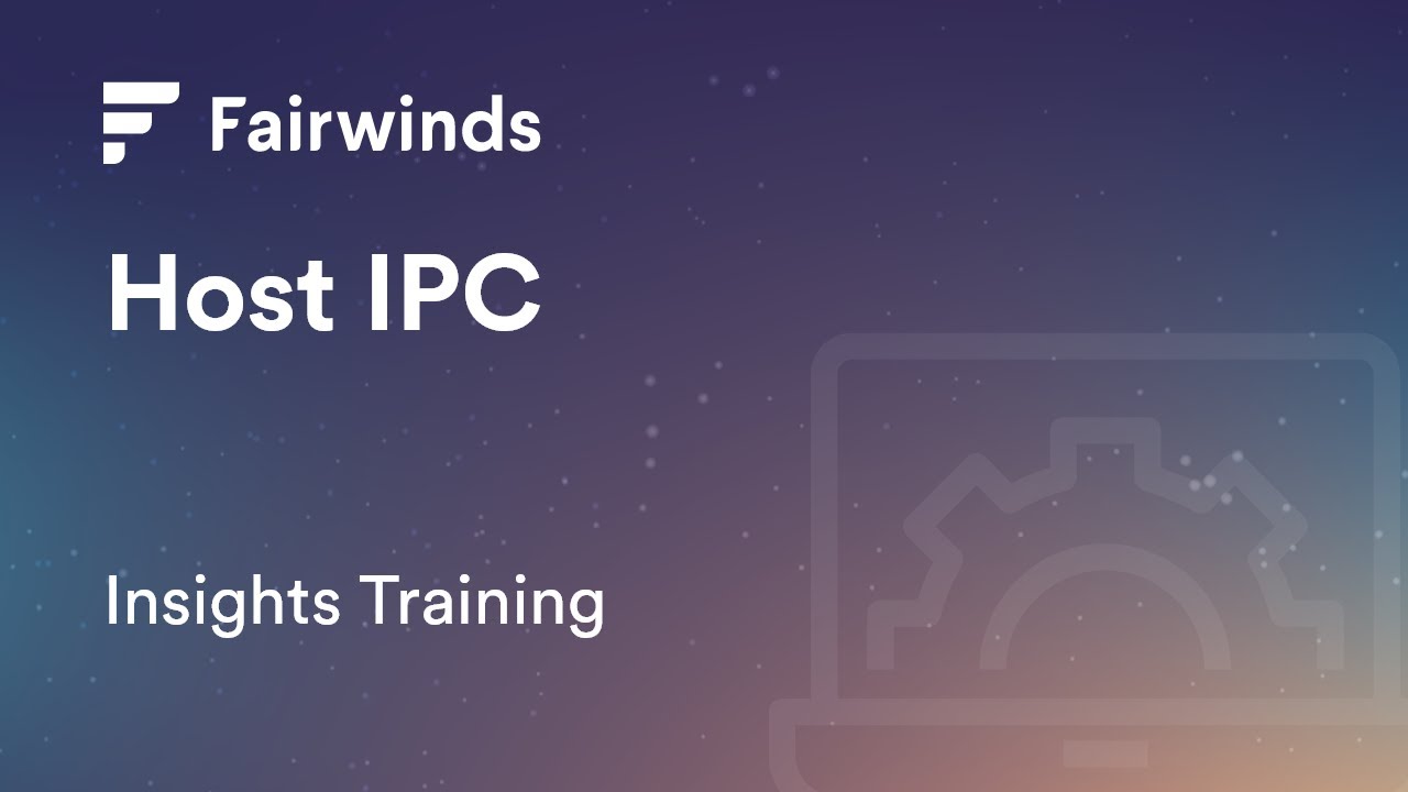 Fairwinds Insights Training Host IPC Kubernetes Configuration