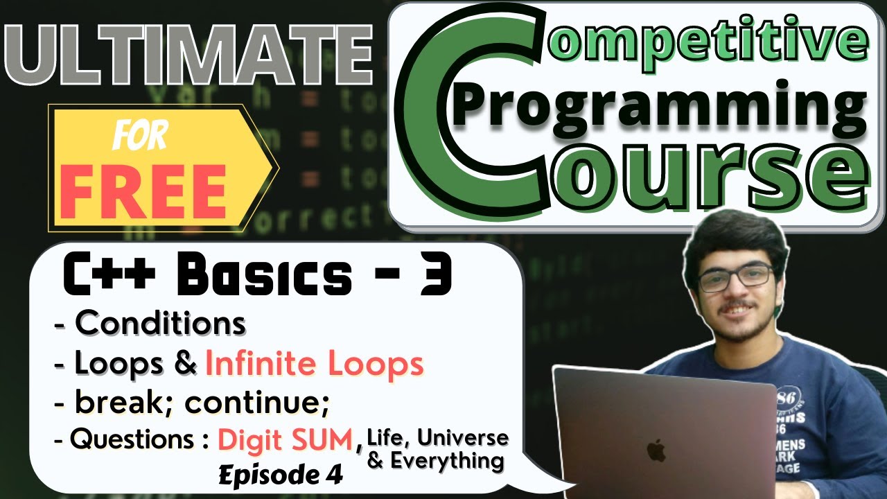Conditions, Loops, Jump Statements and Questions | C++ Basics - Part 3 | CP Course | EP 4