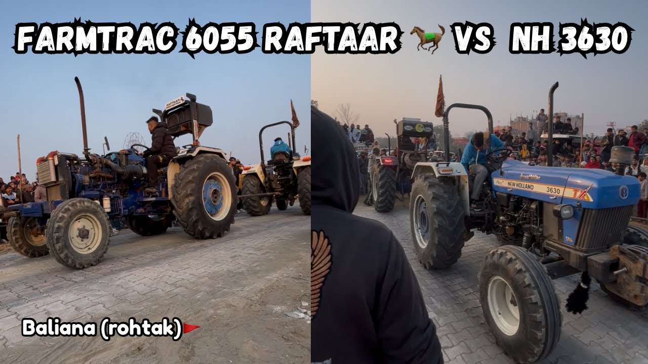 Farmtrac 6055 raftaar🐎 Vs New Holland 3630 tractor tochan | Baliana(Rohtak) tractor 🚜tochan mukabla🔥