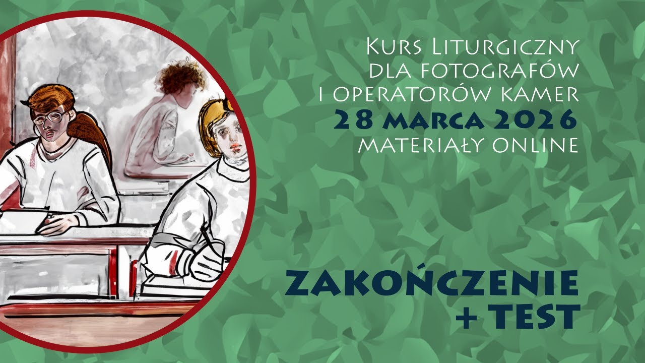 Kurs liturgiczny 28 marca 2026 | Zakończenie