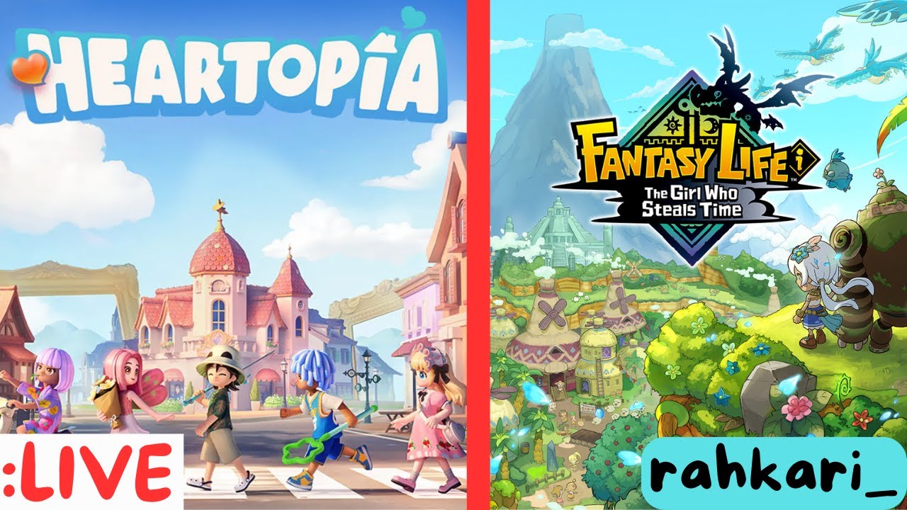 LIVE!  Heartopia und dann neustart in Fantasy Life i !!!   :D