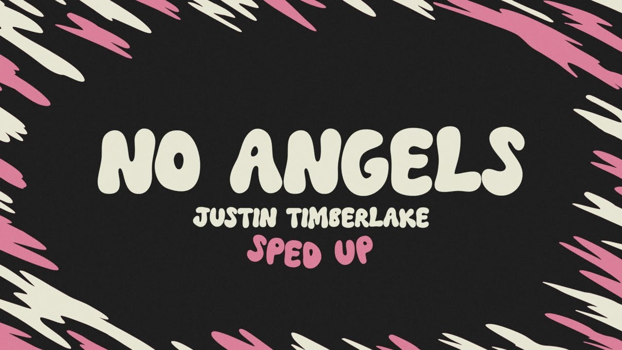 Justin Timberlake - No Angels (sped up + lyrics)