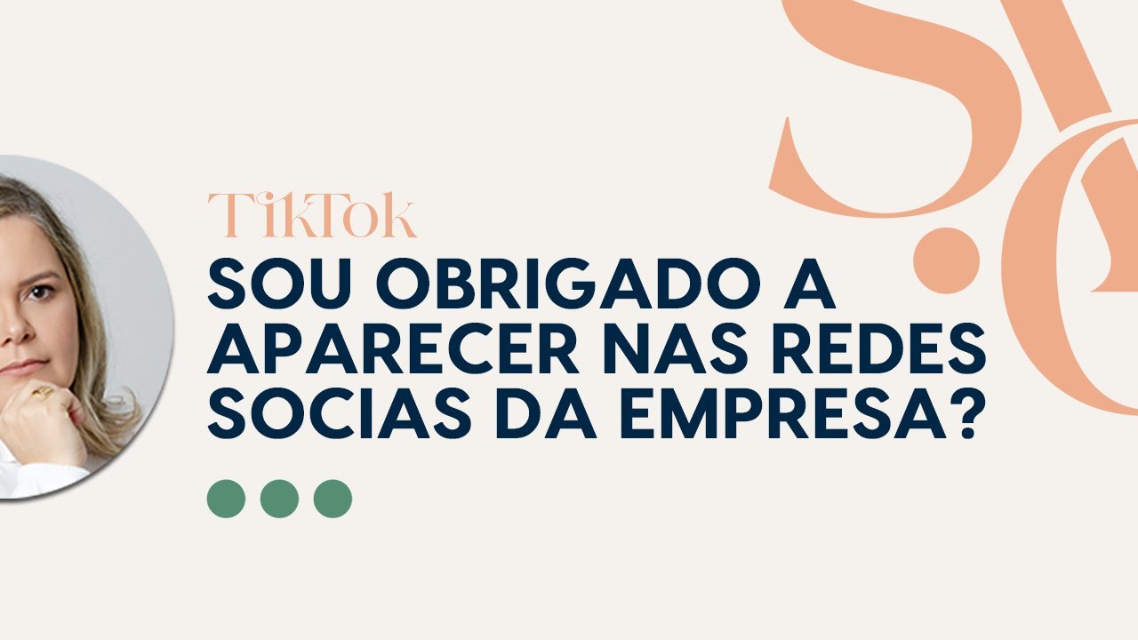SOU OBRIGADO A APARECER NAS REDES SOCIAS DA EMPRESA?