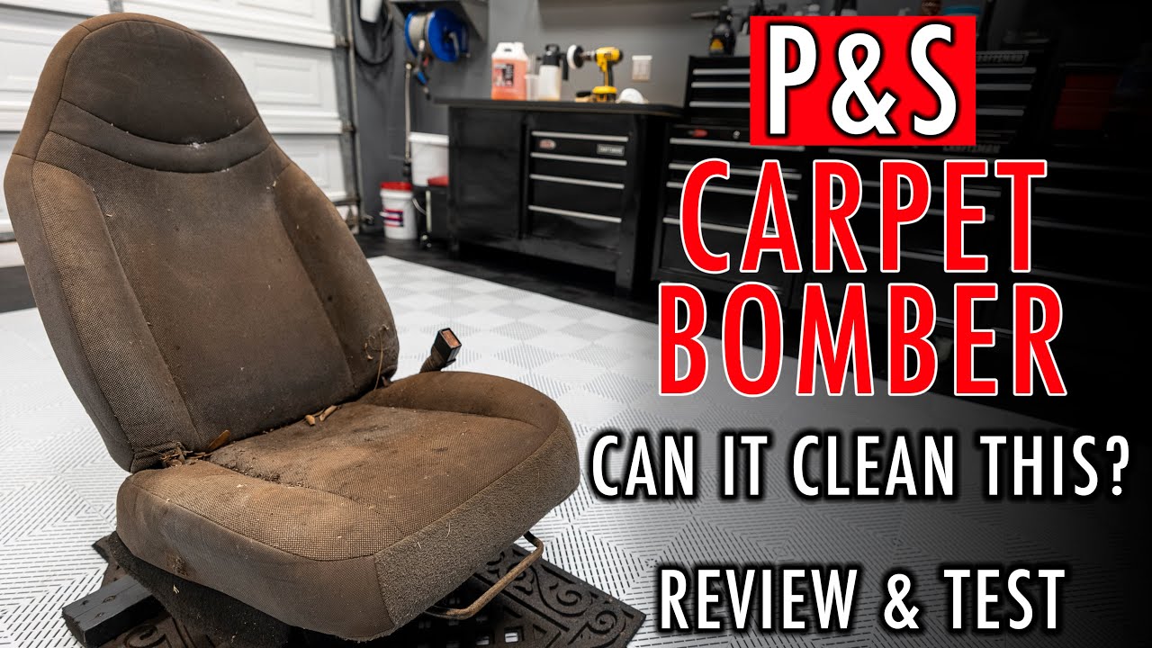 THE BEST AUTO UPHOLSTERY CLEANER P&S Carpet Bomber Review