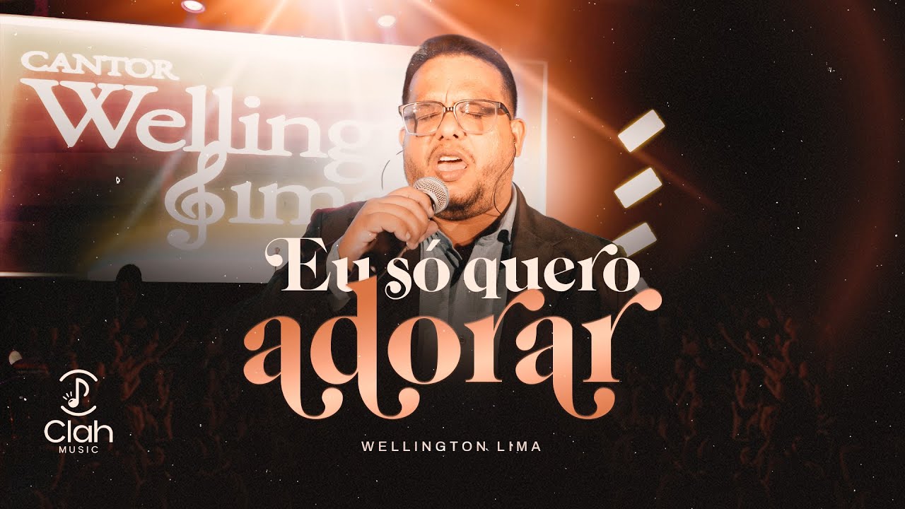 Wellington Lima | Eu só quero adorar [DVD UNIDOS AO VIVO]