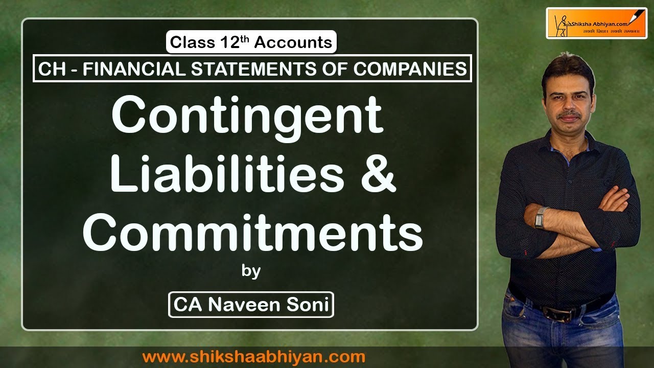 Contingent Liabilities & Commitments | Financial Statements of Companies | CBSE Class 12 Accounts