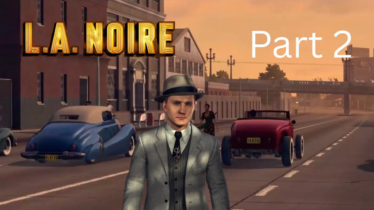 Cracking Down on Street Racing - L.A. Noire (Part 2)