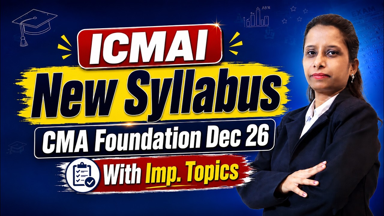 ICMAI Syllabus CMA Foundation Dec 26 | CMA Foundation Important Topics | How to Pass CMA Foundation