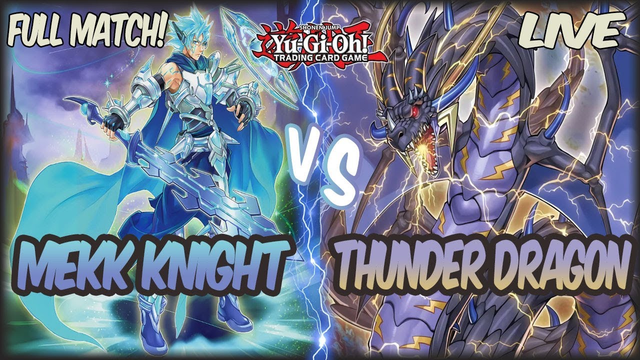 Yu-Gi-Oh Live Duel: Mekk-Knight vs Chaos Thunder Dragon! |June 2019|