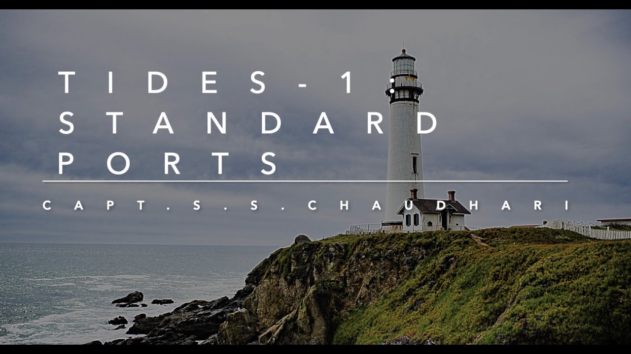 Tides 1: Standard Ports | Capt.S.S.Chaudhari