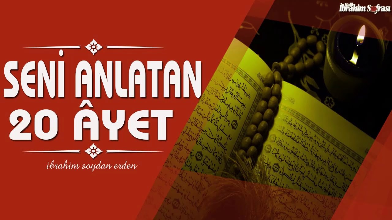 Seni Anlatan 20 Âyet | İbrahim Soydan Erden