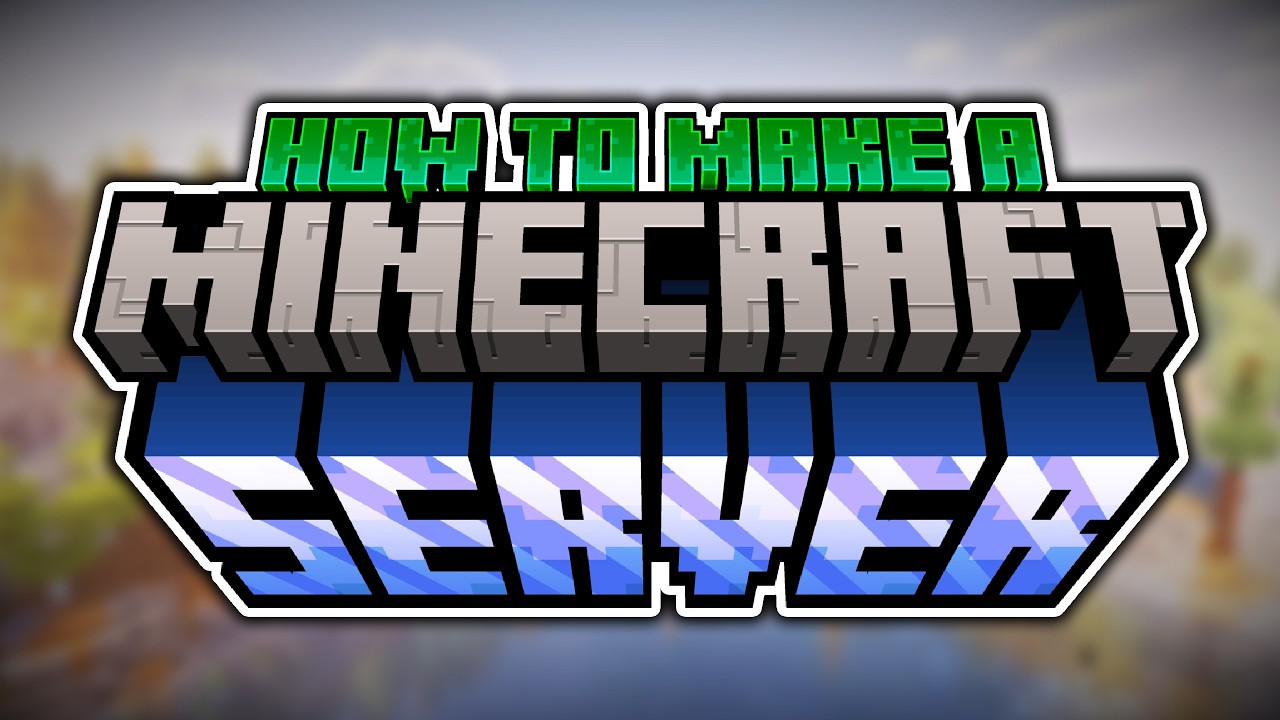 How to Make a Minecraft Server & Let Your Friends Join In a Few Minutes