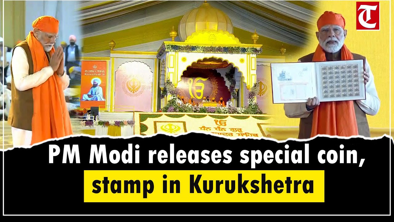 Marking Guru Tegh Bahadur’s 350th martyrdom anniversary, PM Modi released a special coin, stamp