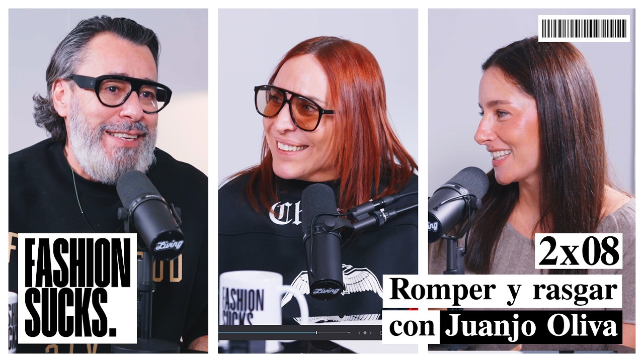 Juanjo Oliva: Romper y rasgar | Fashion Sucks 2x08