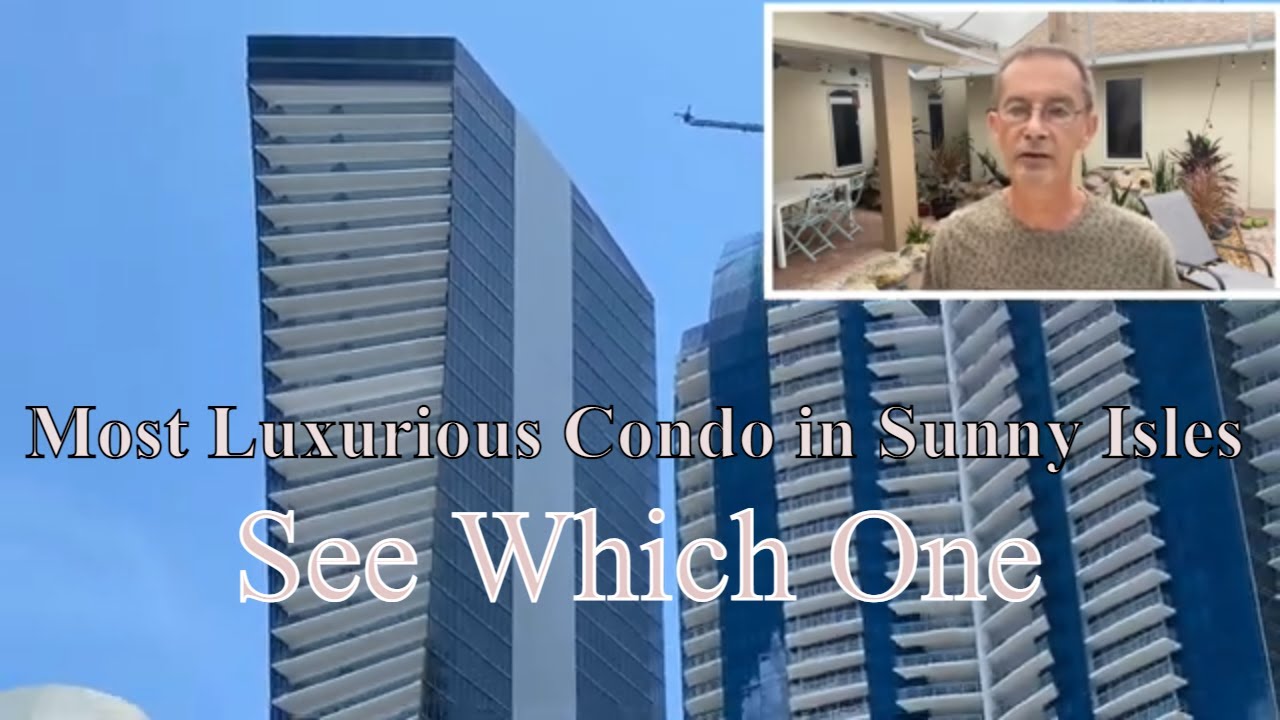 Most Luxurious Condos in Sunny Isles | Luxury Condos and Homes Miami