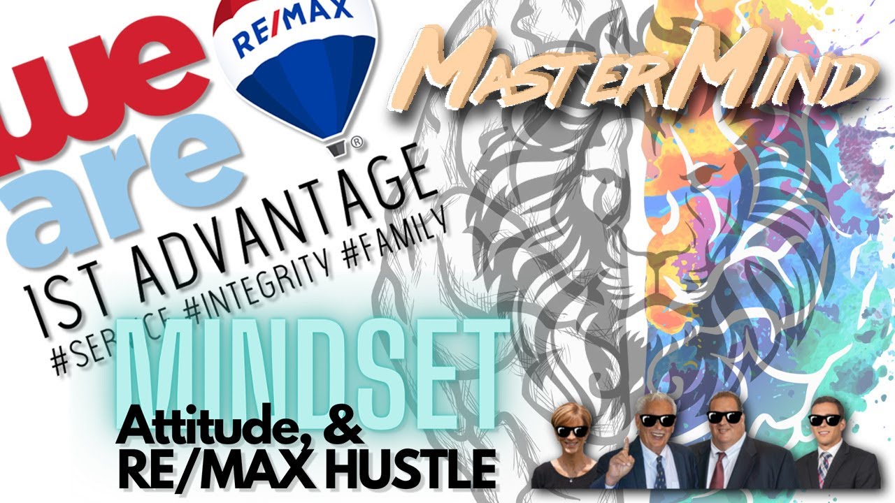 Mindset, Attitude, & RE/MAX Hustle - MasterMind