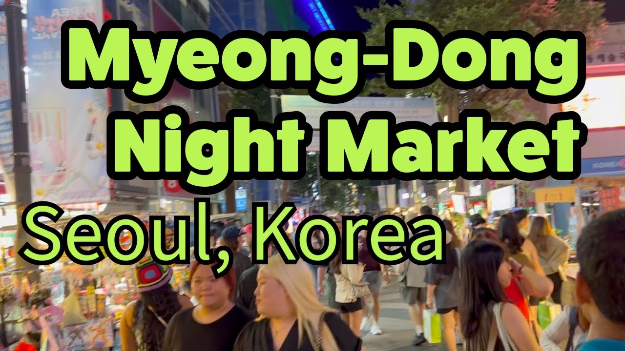 Myeongdong Night Market Walking Tour, Seoul, Korea