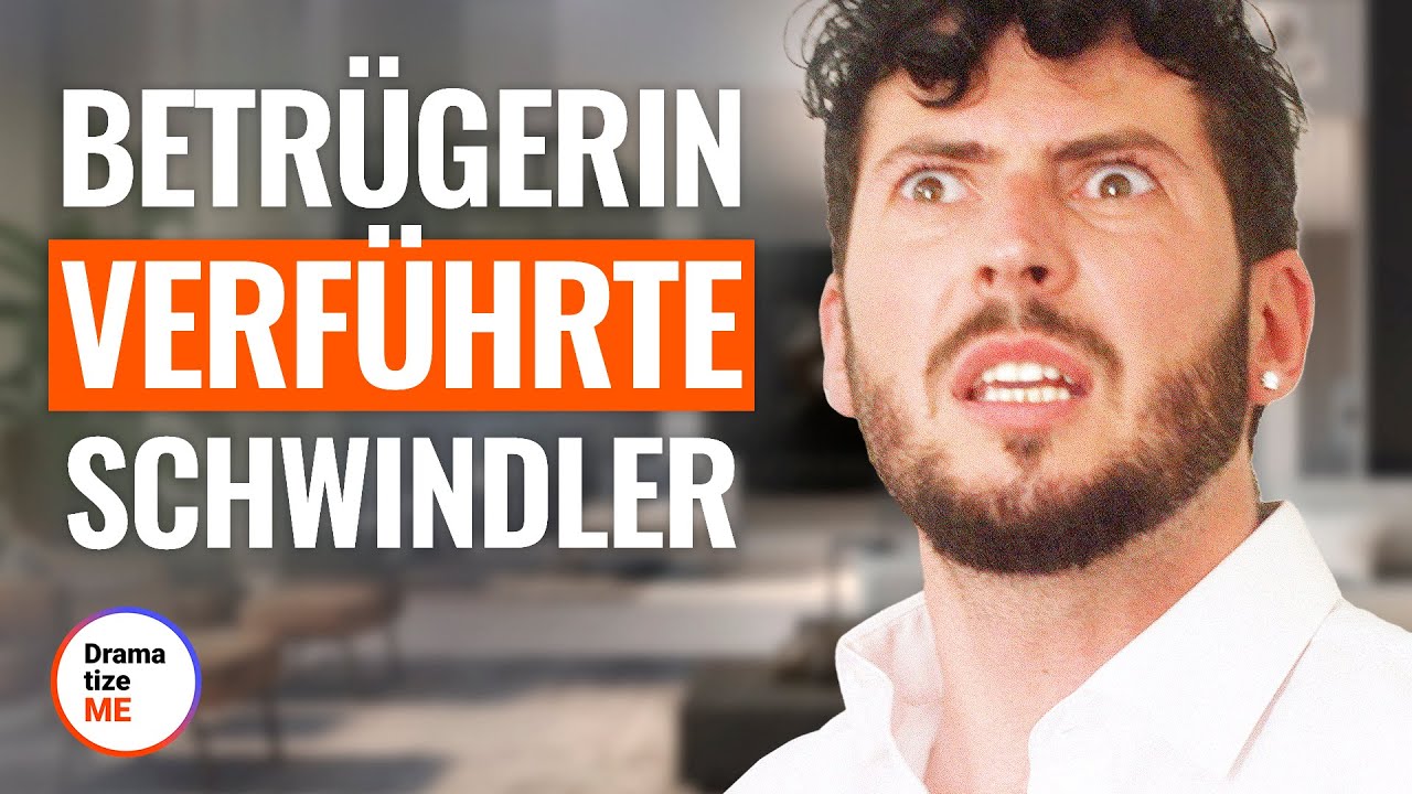 BETRÜGERIN VERFÜHRTE SCHWINDLER | @DramatizeMe Deutsch