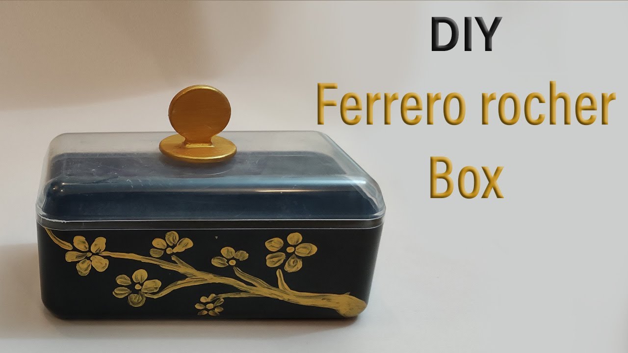 DIY Ferrero Rocher Chocolate Box Upcycle | Ferrero Rocher Box Ideas | Ferrero Rocher Box Reuse DIY