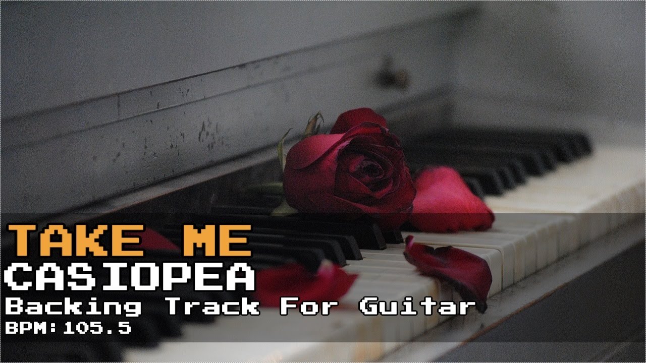 【Backing Track(for Guitar)】Take Me/CASIOPEA