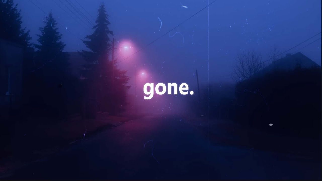 gone.