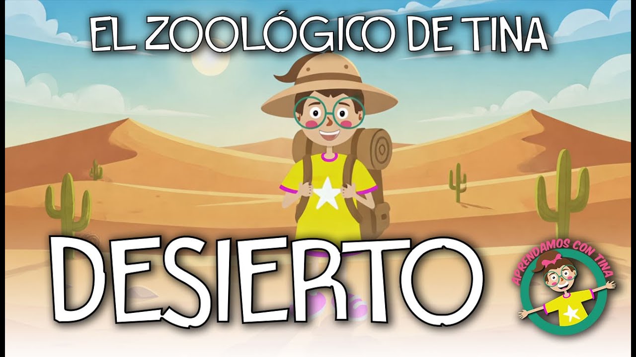 EL ZOOLOGICO DE TINA  - DESIERTO