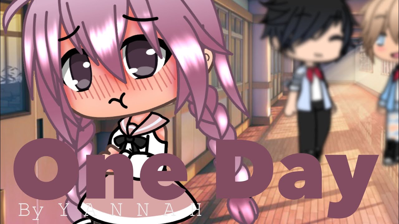 One Day GLMV ||Gacha life||