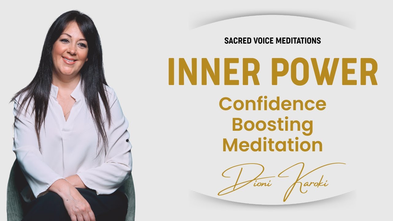 "Inner Power" - Confidence Boosting Meditation | Dionikaroki.com 